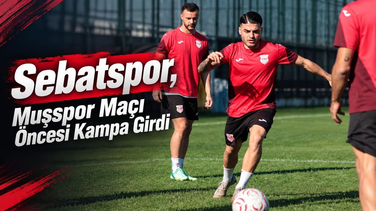 Sebatspor, Muşspor Maçı Öncesi Kampa Girdi